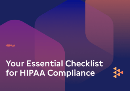 Your Essential Checklist for HIPAA Compliance