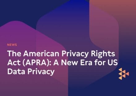The American Privacy Rights Act (APRA): A New Era for US Data Privacy