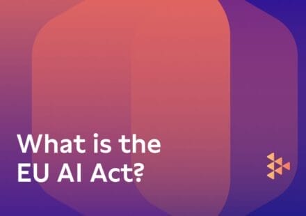 Everything You Need to Know About the European Union Artificial Intelligence Act