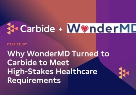 Why WonderMD Turned to Carbide to Meet High-Stakes Healthcare Requirements